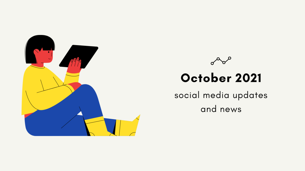 October 2021 Social Media Updates and News